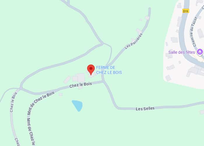 Ferme Chez le Bois : carte de localisation et accès routes D19 Carte de localisation de la Ferme de Chez le Bois, avec les routes Chez le Bois, Les Perrières, Les Selles et la D19 près de la Salle des fêtes.